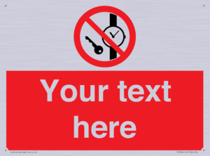 Custom Prohibition No metallic articles or watches